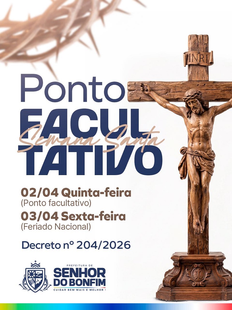 Prefeitura de Senhor do Bonfim decreta ponto facultativo na Quinta-feira Santa