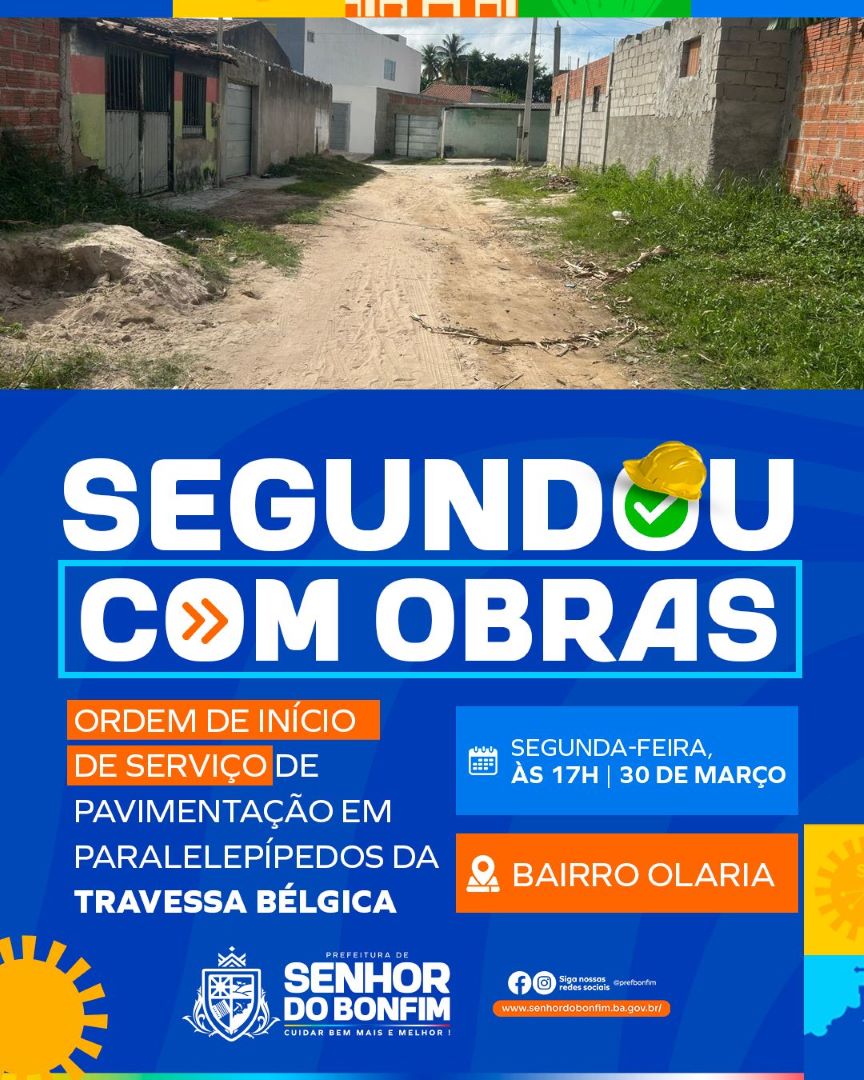 Segundou com Obras: Prefeitura de Senhor do Bonfim assina ordem de serviço para pavimentação da Travessa Bélgica nesta segunda (30)   