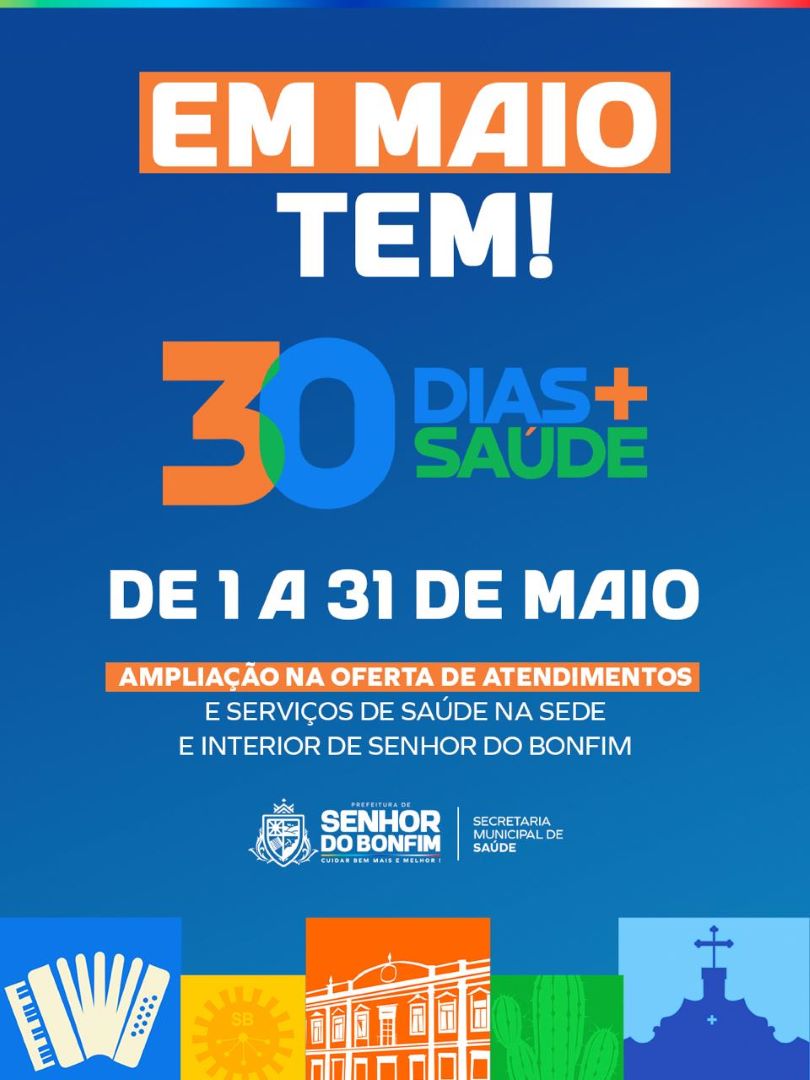 Prefeitura de Senhor do Bonfim anuncia 2ª edição do programa “30 Dias + Saúde” com ampla oferta de serviços em maio