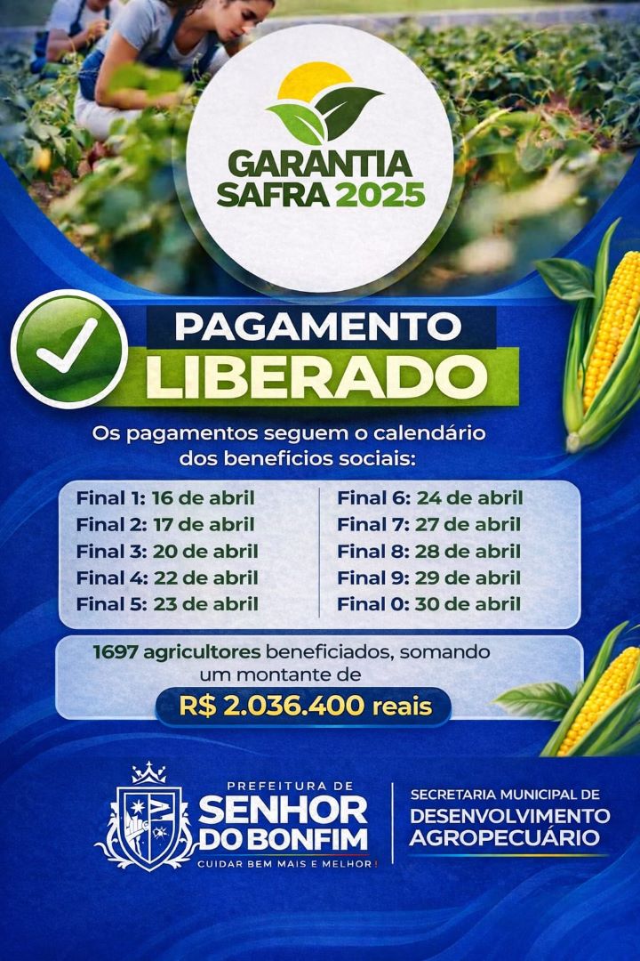 Pagamento do Garantia Safra 2025 é liberado e beneficia agricultores de Senhor do Bonfim
