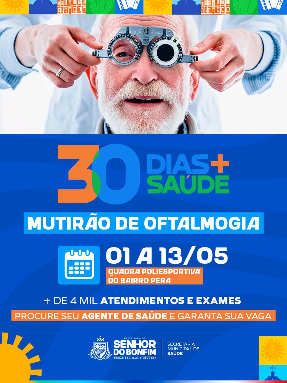 30 Dias + Saúde: Prefeitura de Senhor do Bonfim realiza Mutirão de Oftalmologia de 1 a 13 de maio   
